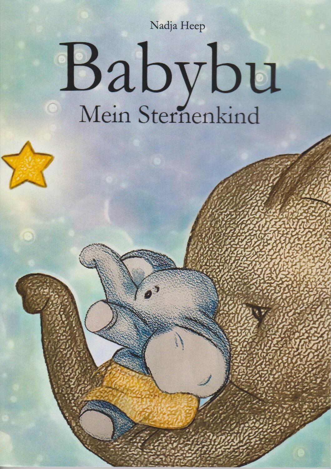 Cover: 9783730820292 | Babybu | Mein Sternenkind | Nadja Heep | Taschenbuch | 138 S. | 2023