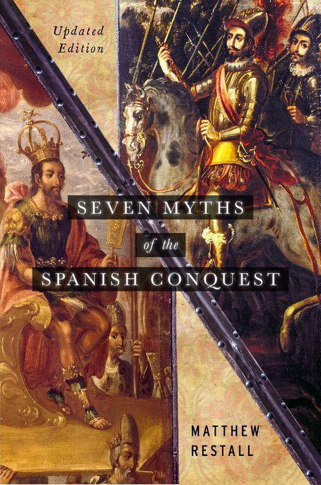 Cover: 9780197537299 | Seven Myths of the Spanish Conquest | Updated Edition | Restall | Buch