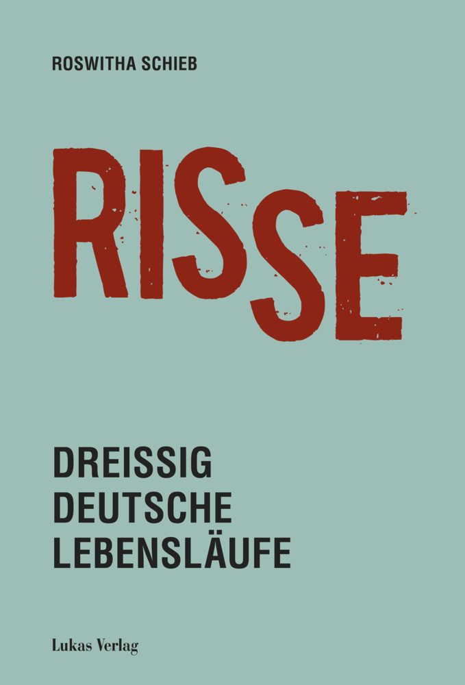 Cover: 9783867323246 | Risse | Dreißig deutsche Lebensläufe | Roswitha Schieb | Buch | 2019
