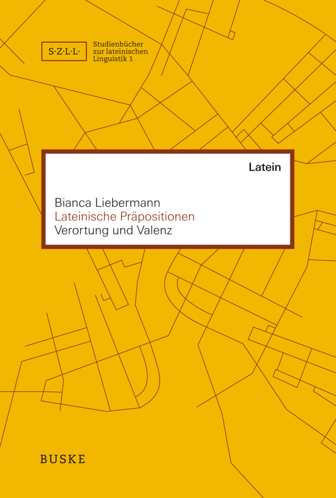 Cover: 9783875487404 | Lateinische Präpositionen | Verortung und Valenz | Bianca Liebermann