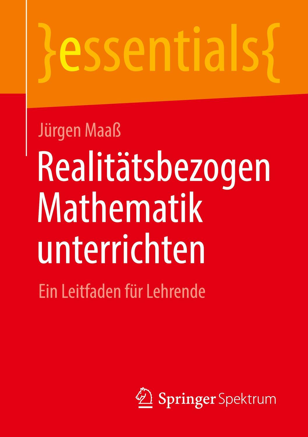 Cover: 9783658305949 | Realitätsbezogen Mathematik unterrichten | Ein Leitfaden für Lehrende