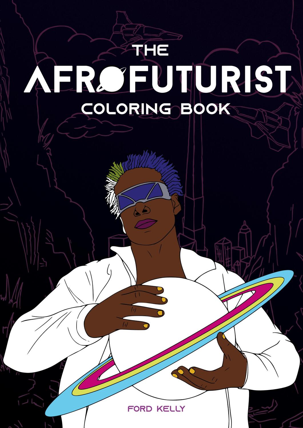 Cover: 9783752691108 | The Afrofuturist Coloring Book | Ford Kelly | Taschenbuch | Englisch