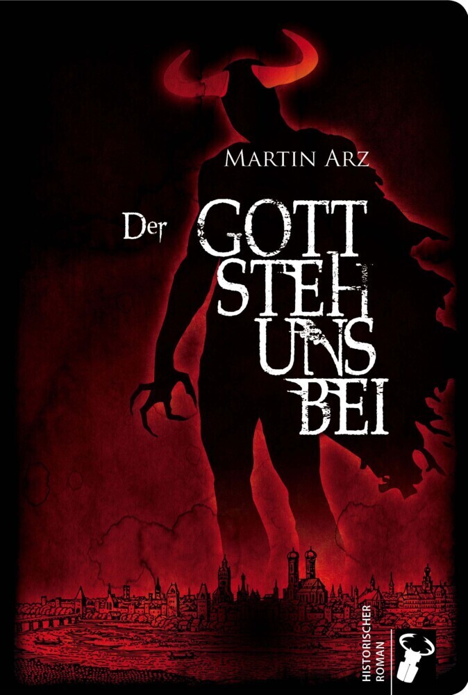 Cover: 9783940839589 | Der Gottstehunsbei | Historischer Roman | Martin Arz | Taschenbuch