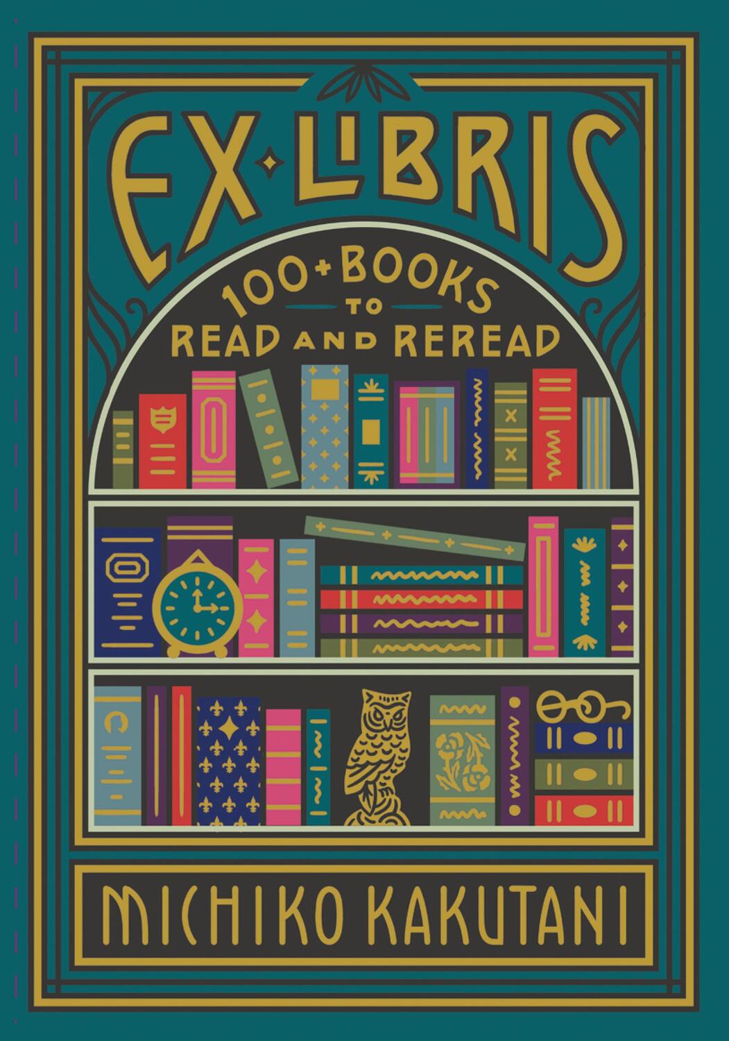 Cover: 9780008421953 | Ex Libris | 100+ Books to Read and Reread | Michiko Kakutani | Buch