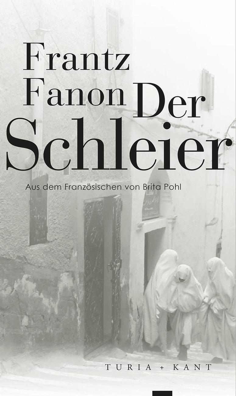 Cover: 9783851328738 | Der Schleier | Frantz Fanon | Taschenbuch | Deutsch | 2018