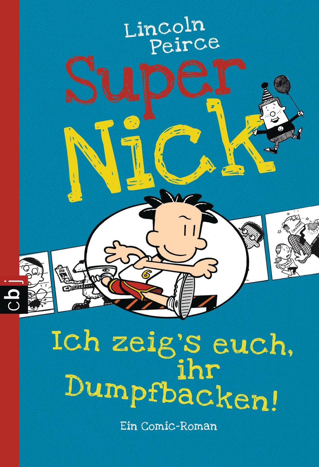 Cover: 9783570226216 | Super Nick - Ich zeig's euch, ihr Dumpfbacken! | Ein Comic-Roman | cbj