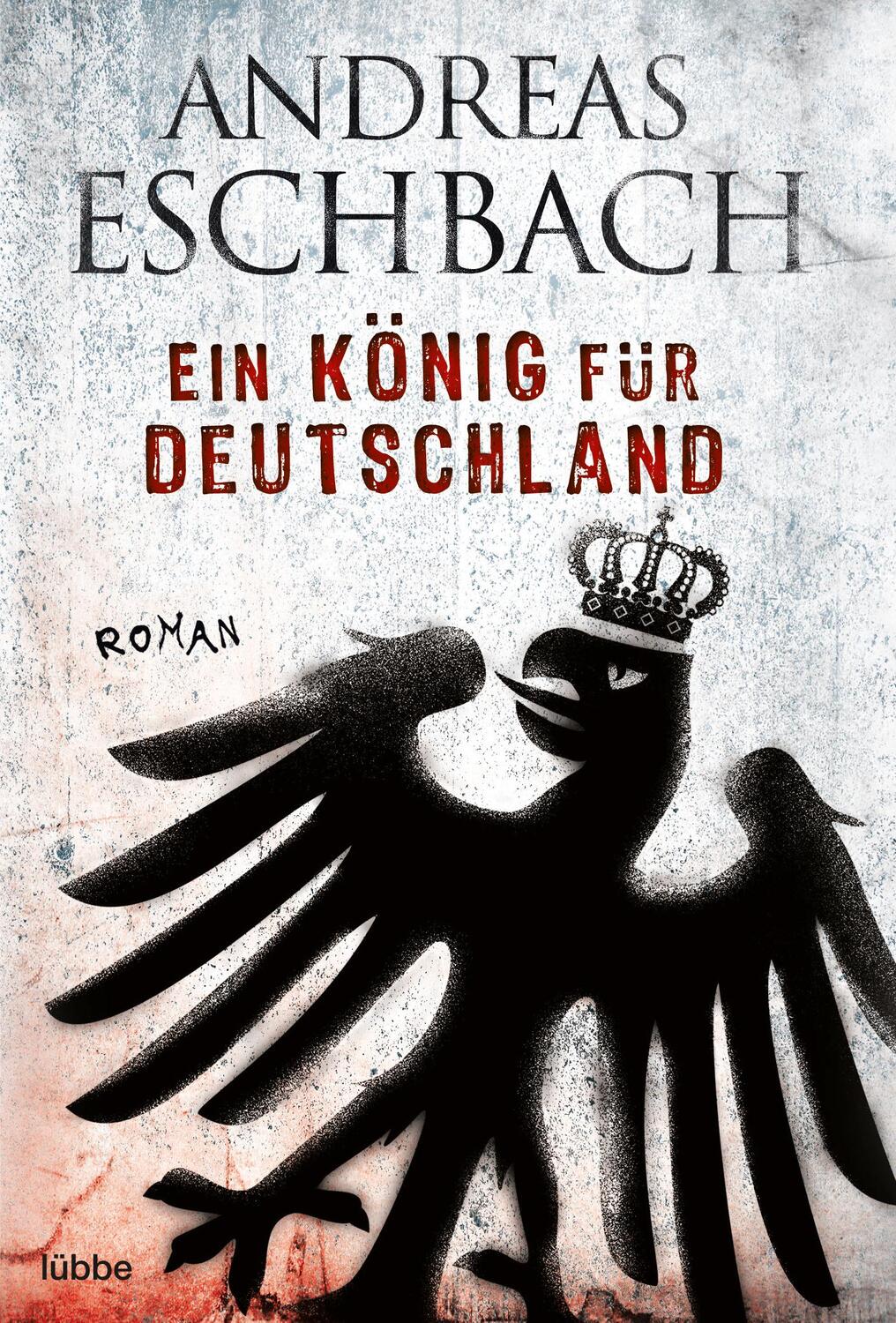 Cover: 9783404160181 | Ein König für Deutschland | Andreas Eschbach | Taschenbuch | 491 S.