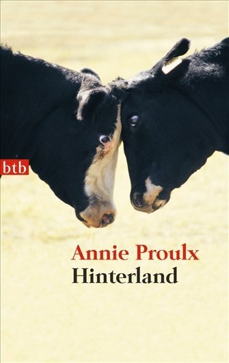 Cover: 9783442736409 | Hinterland | Neue Geschichten aus Wyoming | Annie Proulx | Taschenbuch