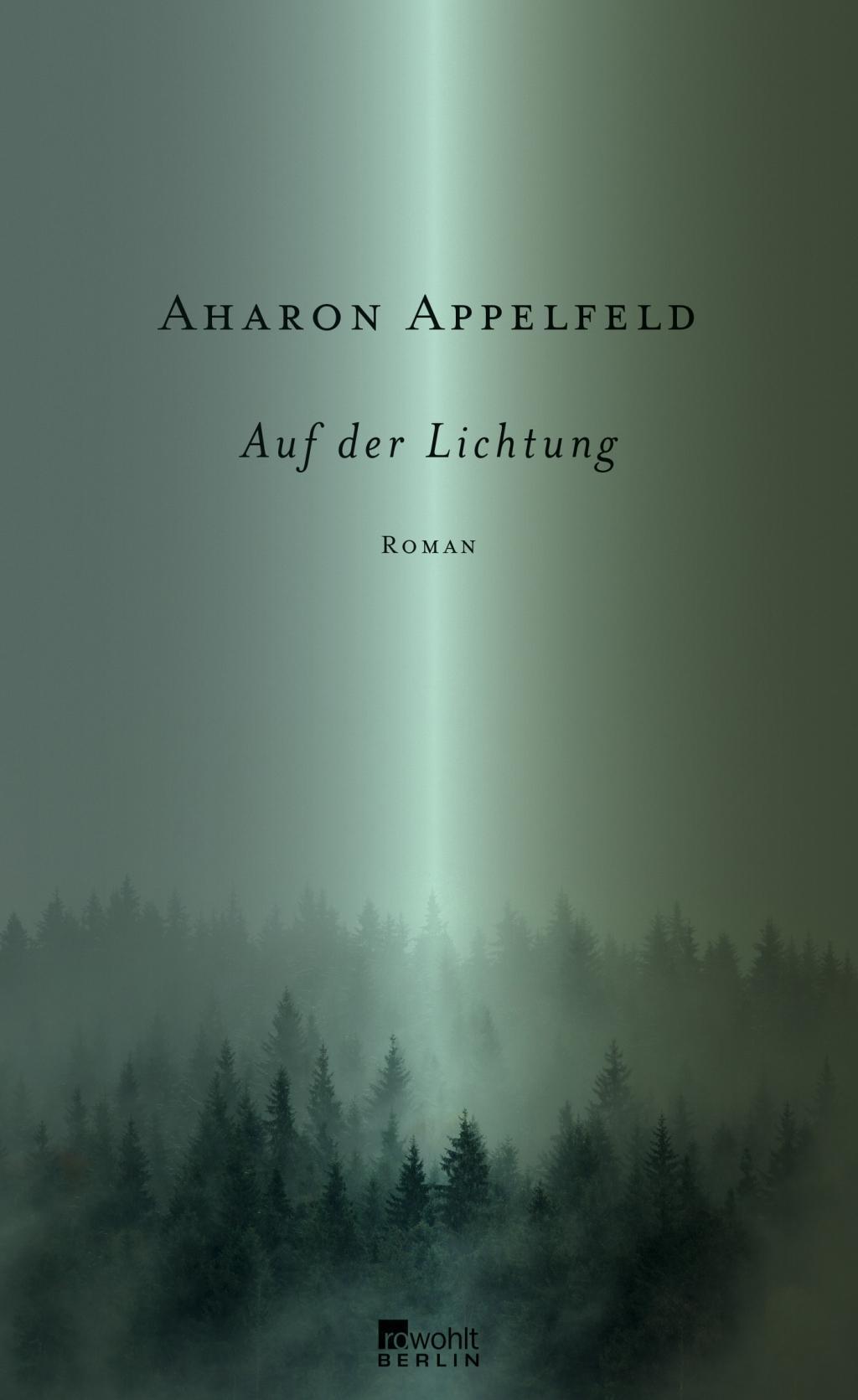 Cover: 9783871347719 | Auf der Lichtung | Roman | Aharon Appelfeld | Buch | 320 S. | Deutsch