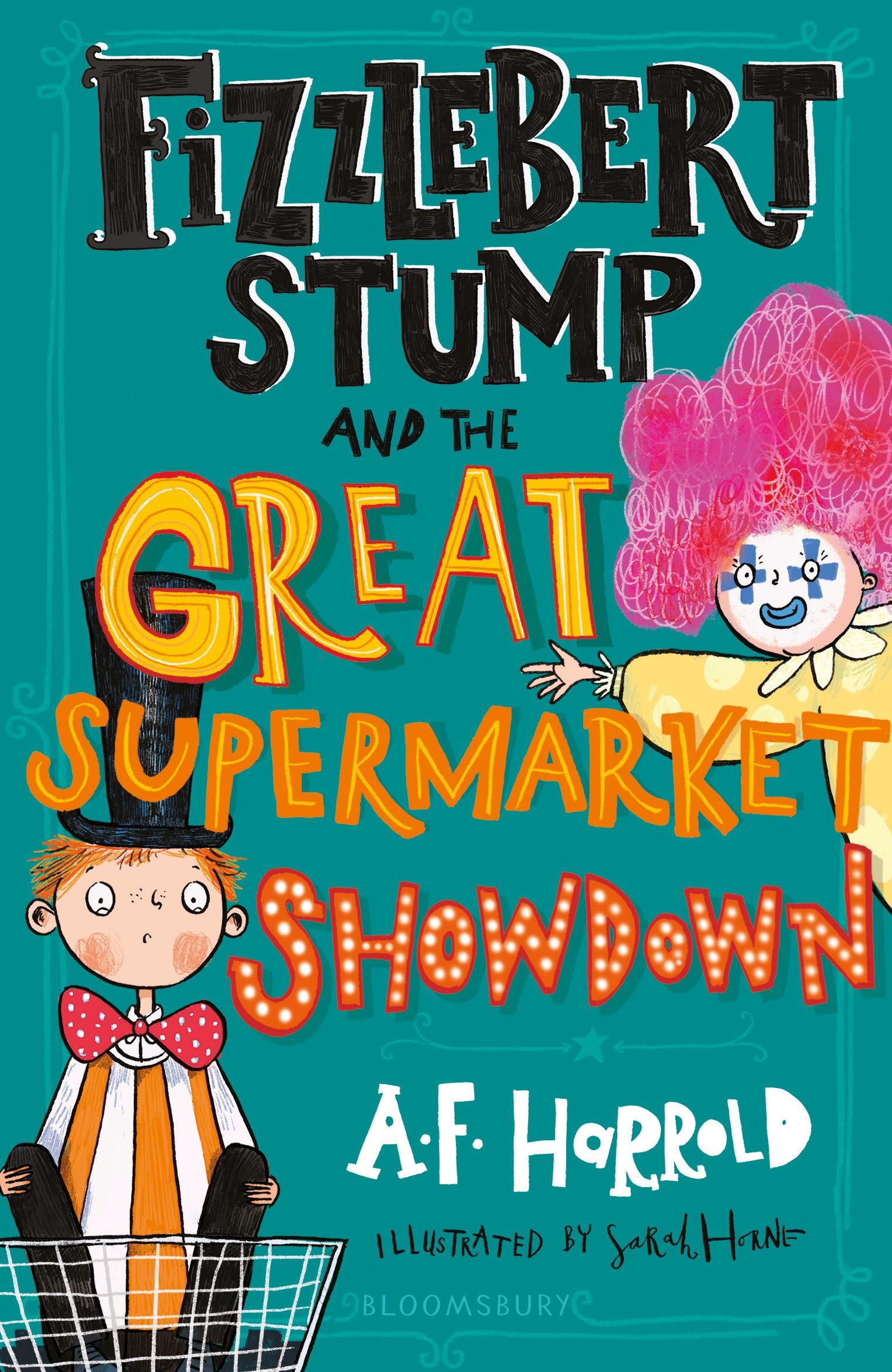 Cover: 9781526616487 | Fizzlebert Stump and the Great Supermarket Showdown | A. F. Harrold