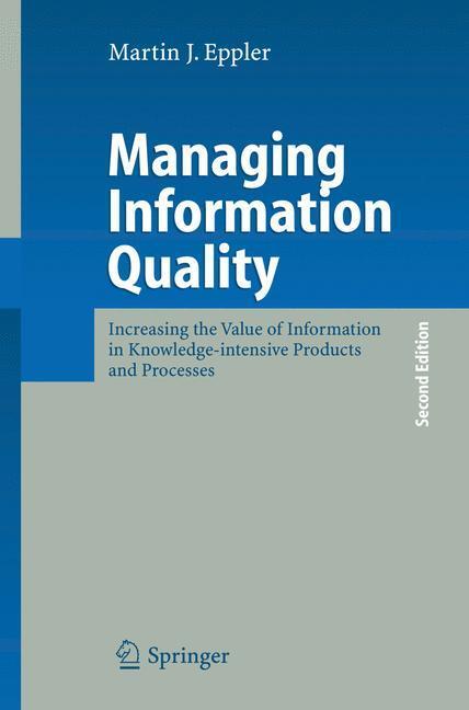 Cover: 9783540314080 | Managing Information Quality | Martin J. Eppler | Buch | XII | 2006