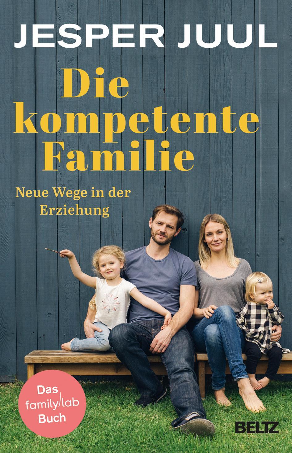 Cover: 9783407866226 | Die kompetente Familie | Jesper Juul | Taschenbuch | Deutsch | 2019