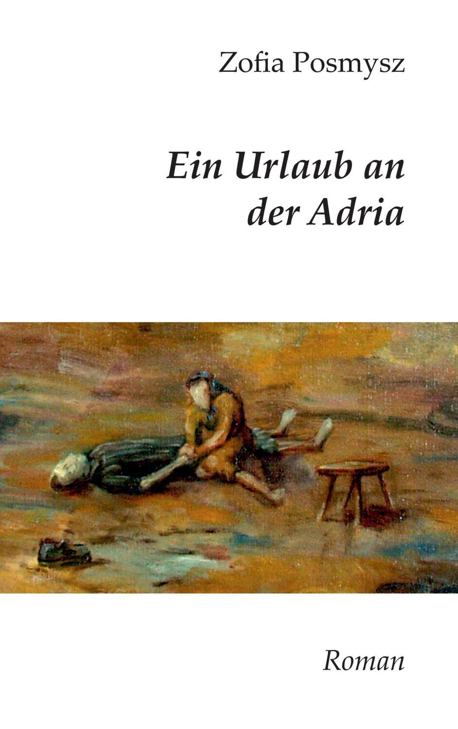 Cover: 9783839110706 | Ein Urlaub an der Adria | Zofia Posmysz | Taschenbuch | Paperback