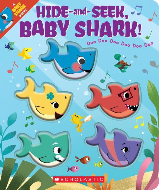 Cover: 9781338605006 | Hide-and-Seek, Baby Shark! Doo Doo Doo Doo Doo Doo | Scholastic Inc