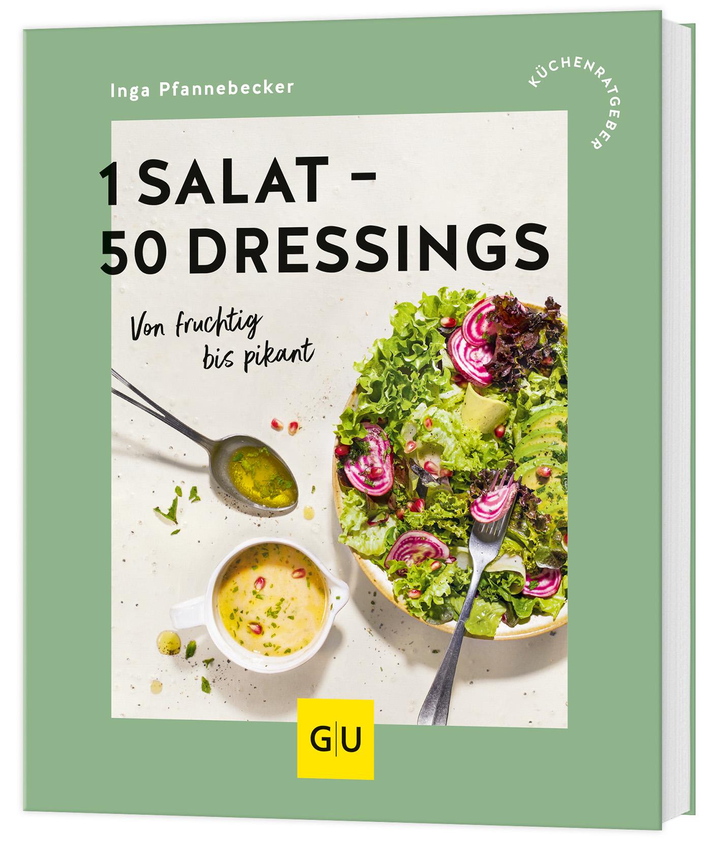 Cover: 9783833896590 | 1 Salat - 50 Dressings | Von fruchtig bis pikant | Inga Pfannebecker