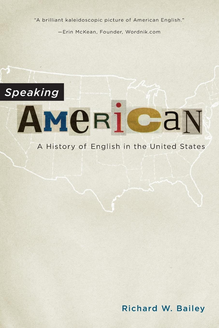 Cover: 9780190232603 | Speaking American | A History of English in the United States | Bailey