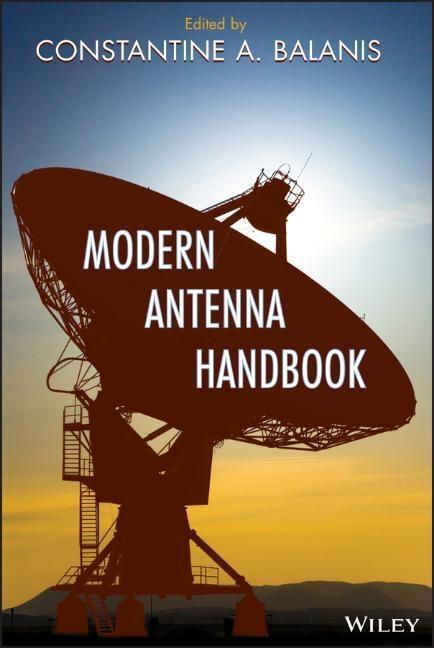 Cover: 9780470036341 | Modern Antenna Handbook | Constantine A Balanis | Buch | 1712 S.