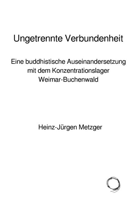 Cover: 9783750294769 | Ungetrennte Verbundenheit | Heinz-Jürgen Metzger | Taschenbuch | 2020