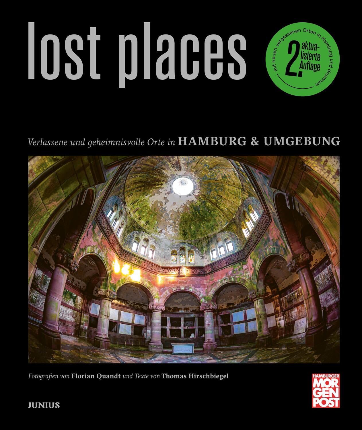 Cover: 9783960605454 | Lost Places | Verlassene und geheimnisvolle Orte in Hamburg &amp; Umgebung