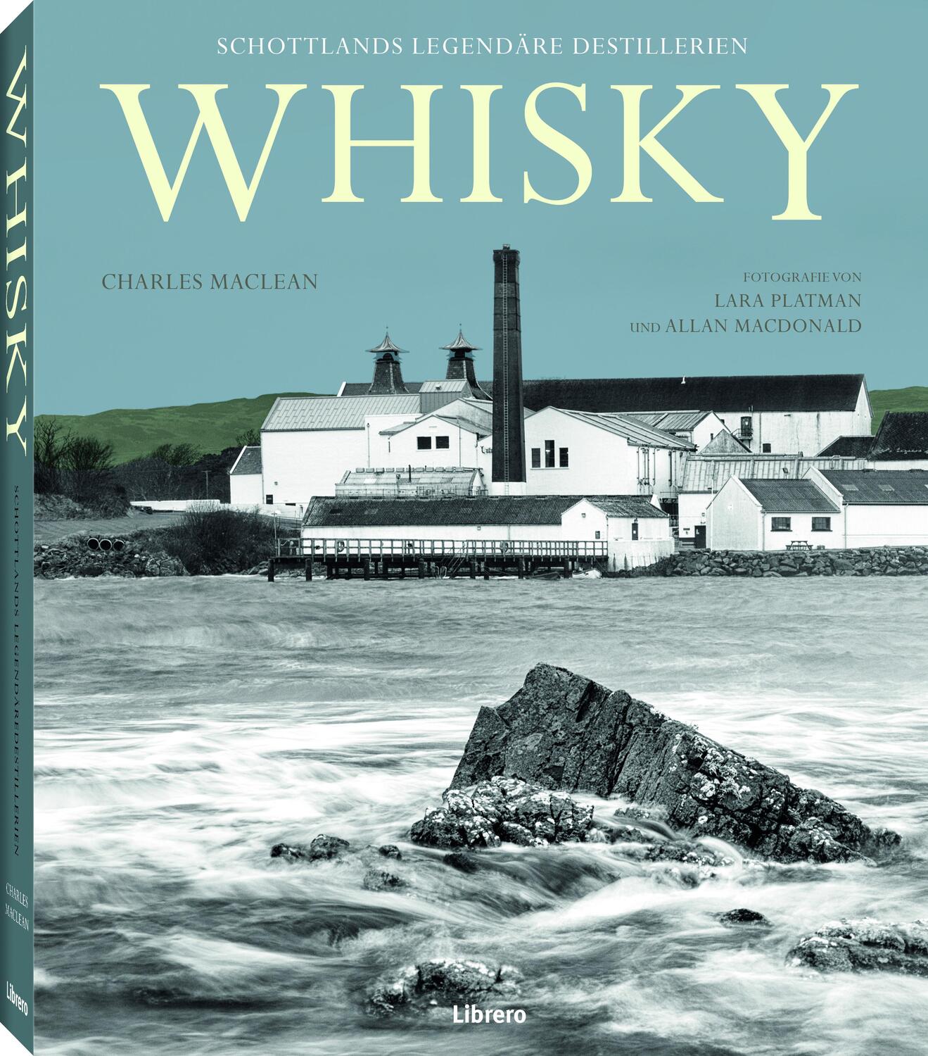 Cover: 9789089988713 | Whisky | Schottlands legendäre Destillerien | Charles Maclean (u. a.)