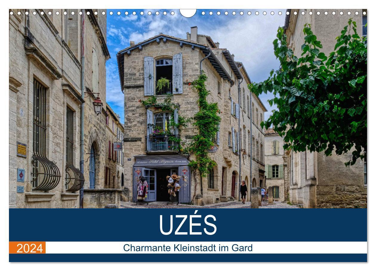 Cover: 9783675812659 | Uzés - Charmante Kleinstadt im Gard (Wandkalender 2024 DIN A3...