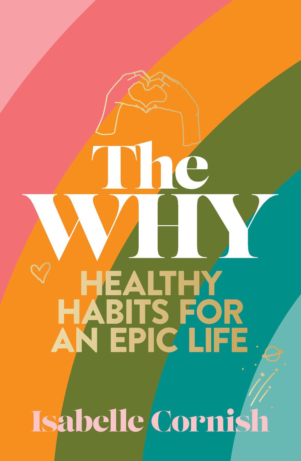 Cover: 9781911668152 | The Why | Healthy habits for an epic life | Isabelle Cornish | Buch