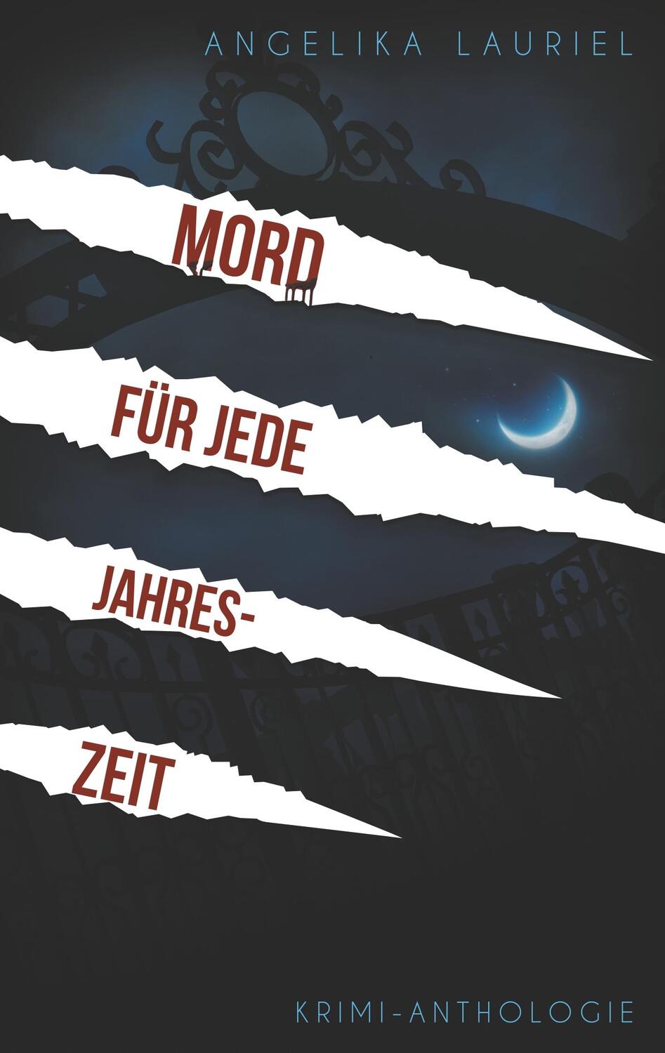 Cover: 9783750418189 | Mord für jede Jahreszeit | Krimi-Anthologie | Angelika Lauriel | Buch