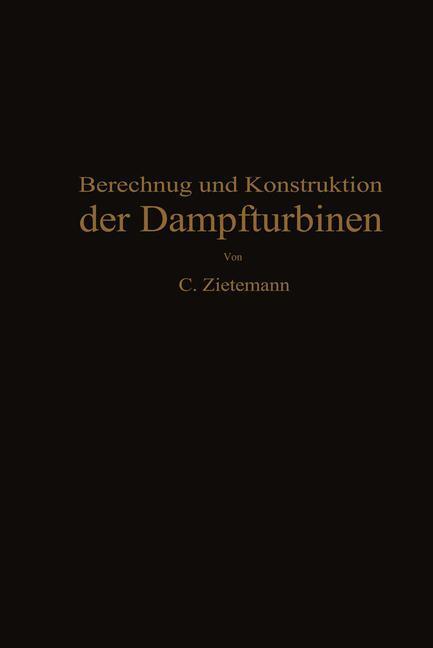 Cover: 9783642905971 | Berechnung und Konstruktion der Dampfturbinen | C. Zietemann | Buch