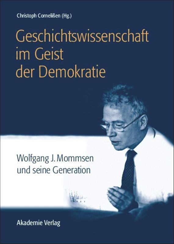 Cover: 9783050049328 | Geschichtswissenschaft im Geist der Demokratie | Christoph Cornelißen