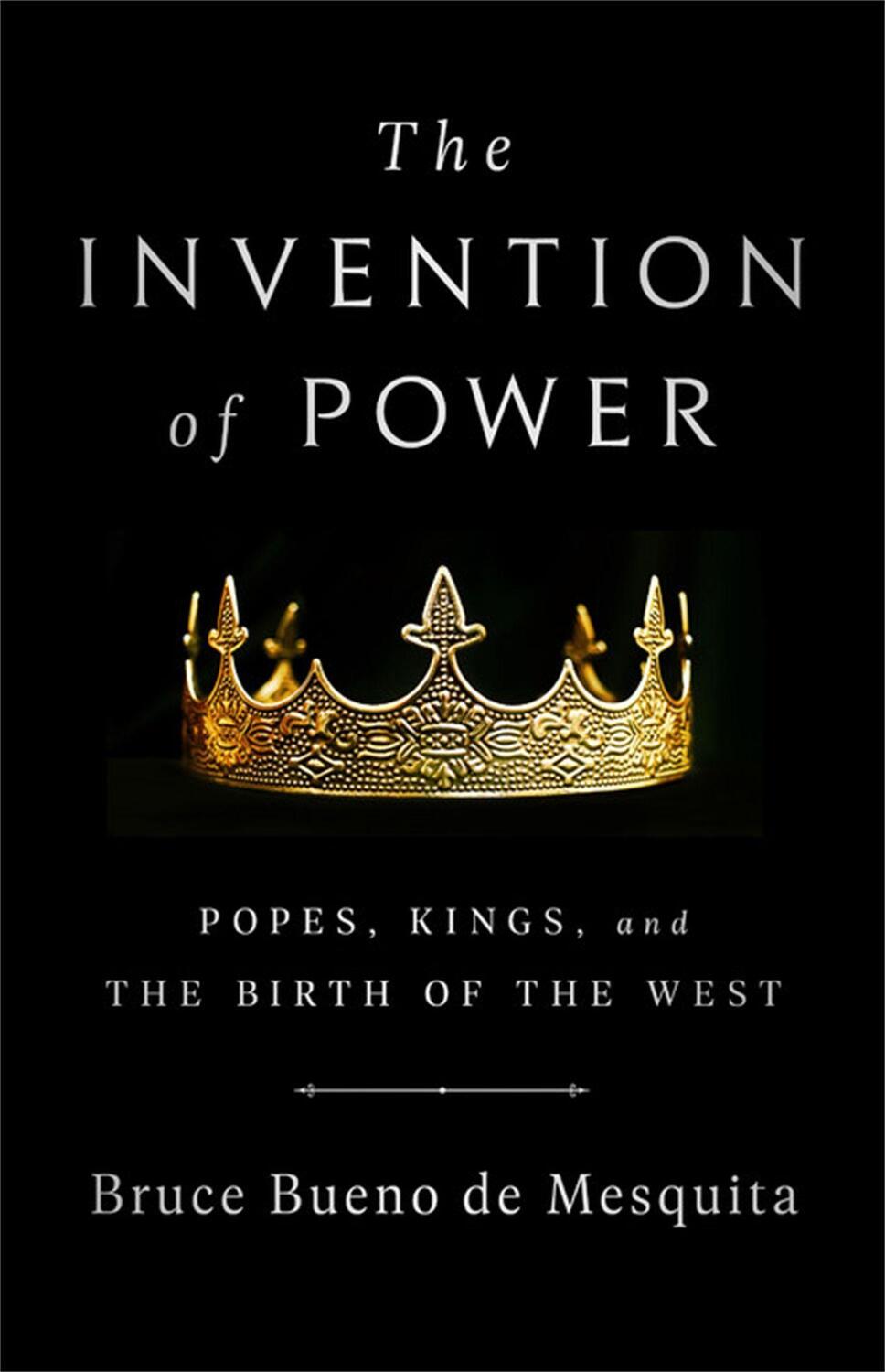 Cover: 9781541768758 | The Invention of Power | Popes, Kings, and the Birth of the West