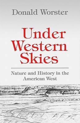 Cover: 9780195086713 | Under Western Skies: Nature and History in the American West | Worster