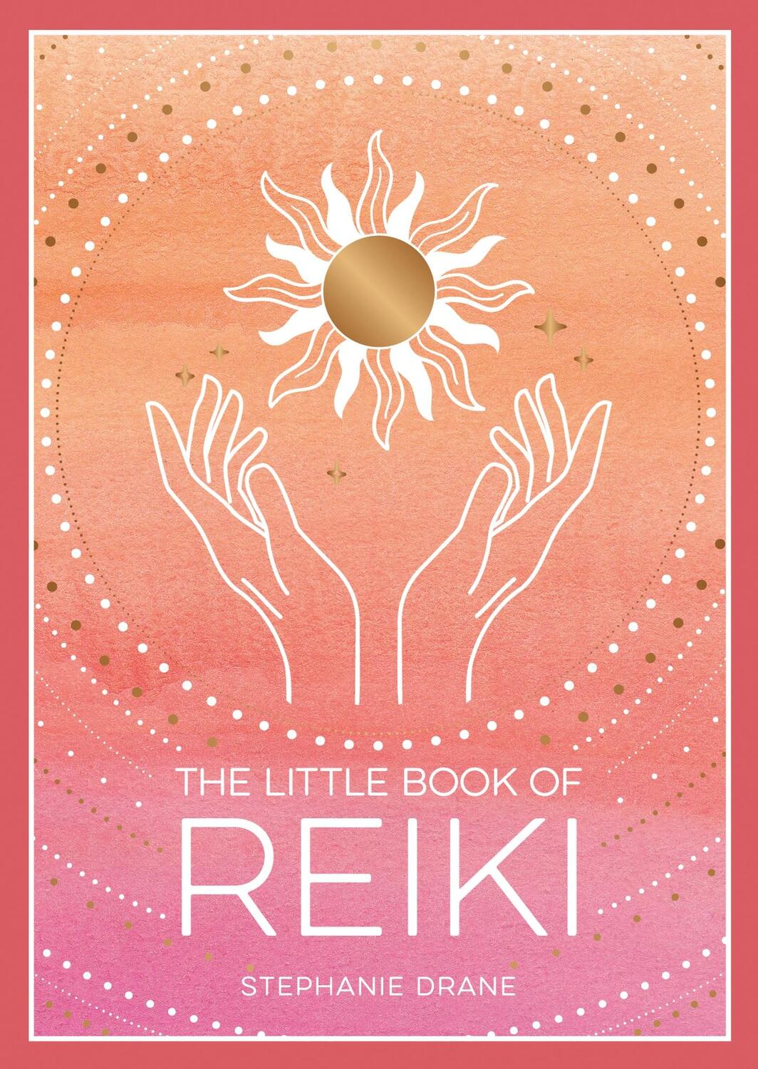 Cover: 9781800076846 | The Little Book of Reiki | Stephanie Drane | Taschenbuch | Englisch