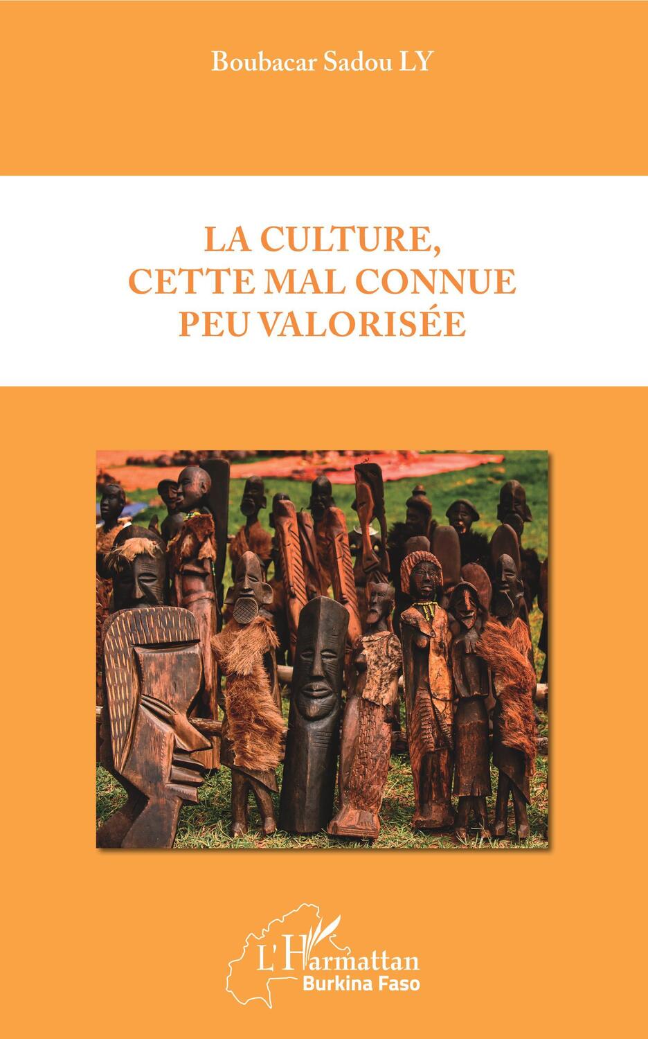 Cover: 9782343181141 | La culture, cette mal connue peu valorisée | Boubacar Sadou Ly | Buch