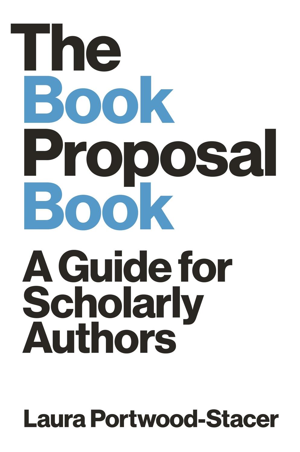 Cover: 9780691209678 | The Book Proposal Book | A Guide for Scholarly Authors | Taschenbuch