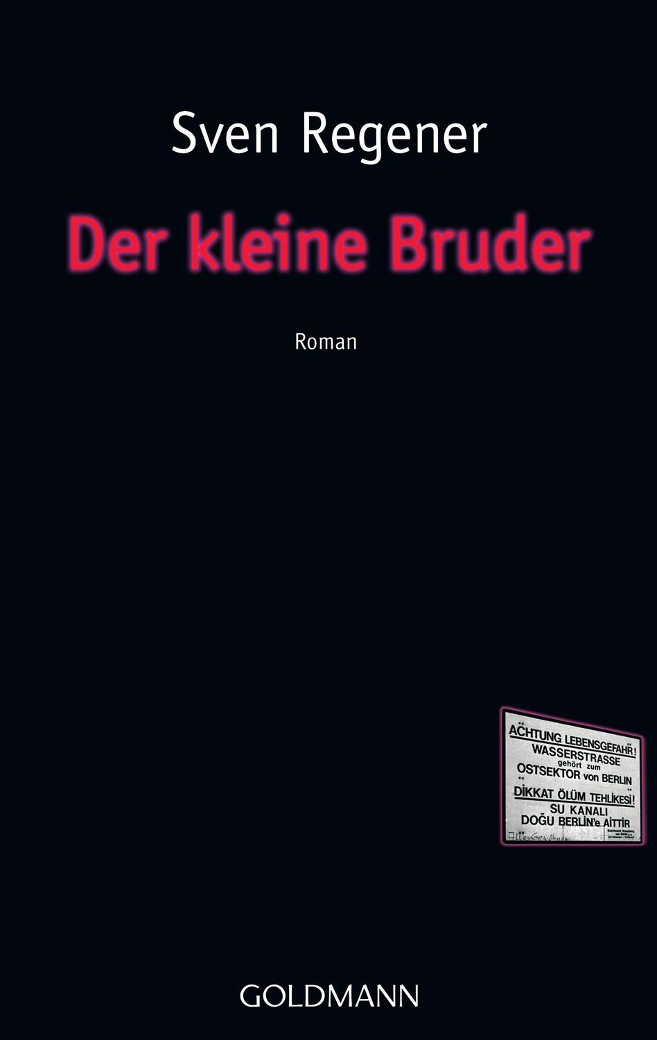 Cover: 9783442470310 | Der kleine Bruder | Sven Regener | Taschenbuch | Deutsch | 2010