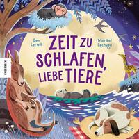 Cover: 9783957289032 | Zeit zu schlafen, liebe Tiere | Ben Lerwill | Buch | 32 S. | Deutsch