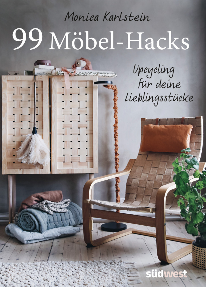 Cover: 9783517099644 | 99 Möbel-Hacks | Upcycling für deine Lieblingsstücke | Karlstein