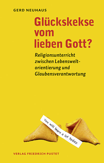 Cover: 9783791731018 | Glückskekse vom lieben Gott? | Gerd Neuhaus | Taschenbuch | Deutsch