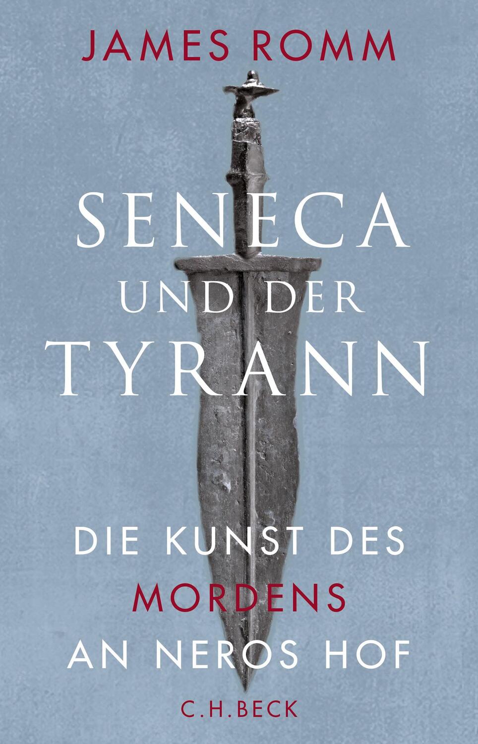 Cover: 9783406718762 | Seneca und der Tyrann | Die Kunst des Mordens an Neros Hof | Romm