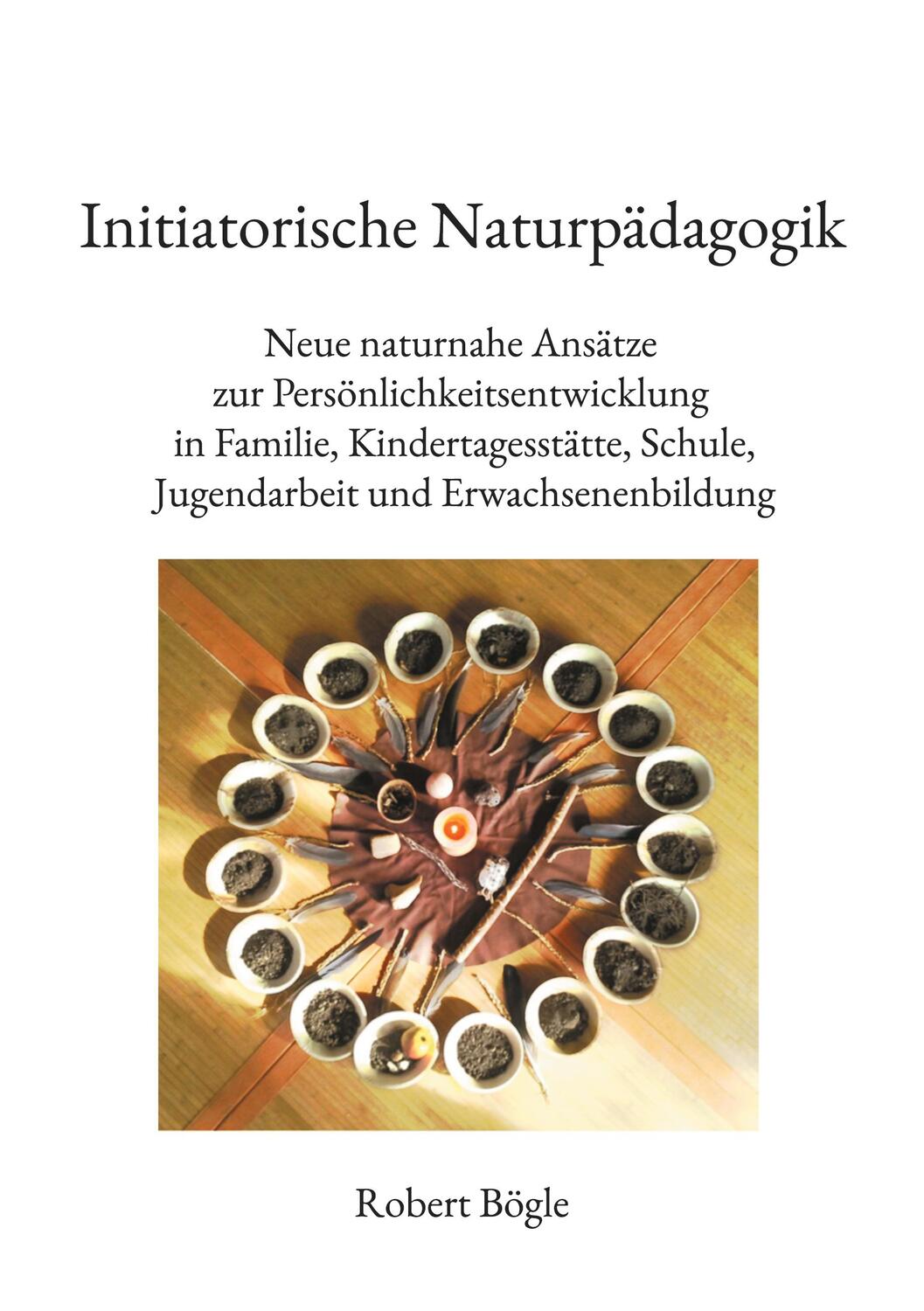 Cover: 9783757802943 | Initiatorische Naturpädagogik | Robert Bögle | Taschenbuch | Paperback