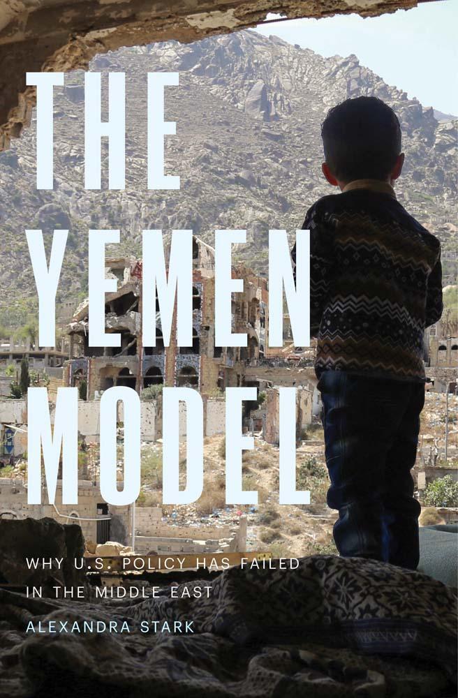 Cover: 9780300259841 | The Yemen Model | Why U.S. Policy Has Failed in the Middle East | Buch