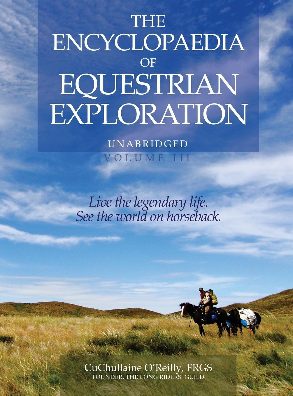 Cover: 9781590482940 | The Encyclopaedia of Equestrian Exploration Volume III | O'Reilly
