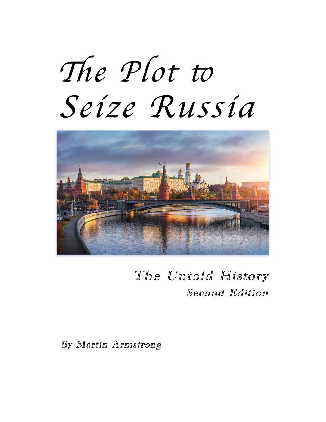 Cover: 9781662939648 | The Plot to Seize Russia | The Untold History | Martin Armstrong