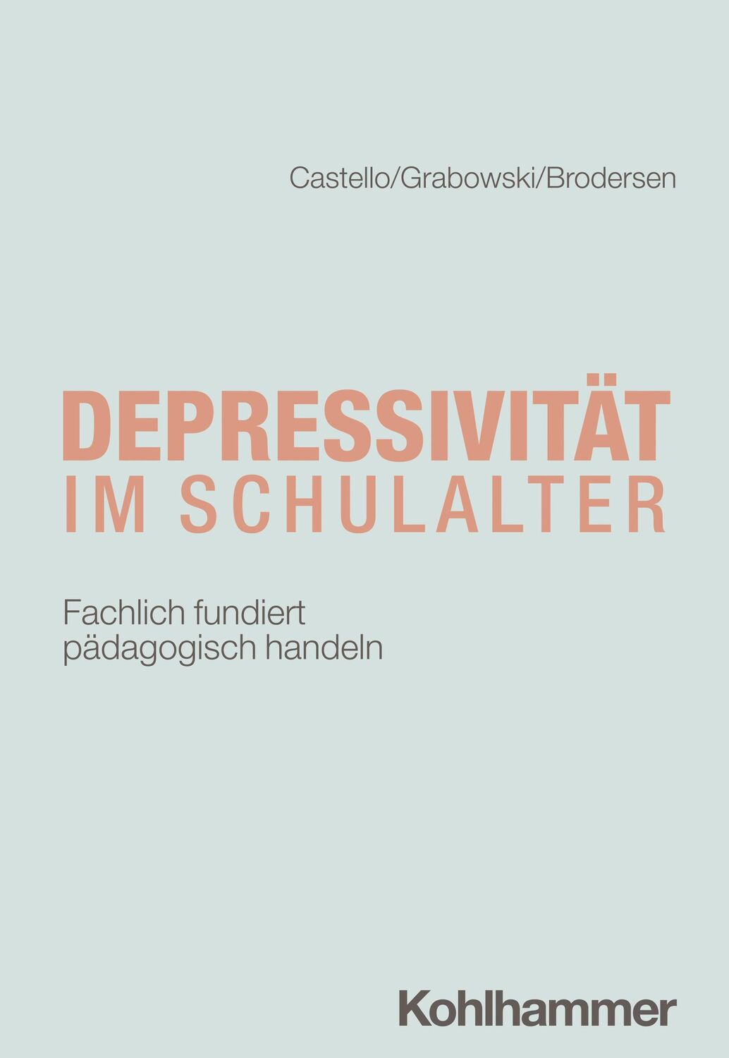 Cover: 9783170436275 | Depressivität im Schulalter | Fachlich fundiert pädagogisch handeln