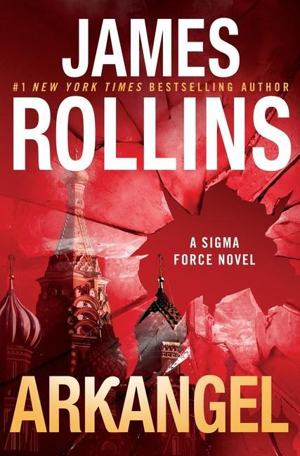 Cover: 9780062893161 | Arkangel | A SIGMA Force Novel | James Rollins | Buch | Englisch