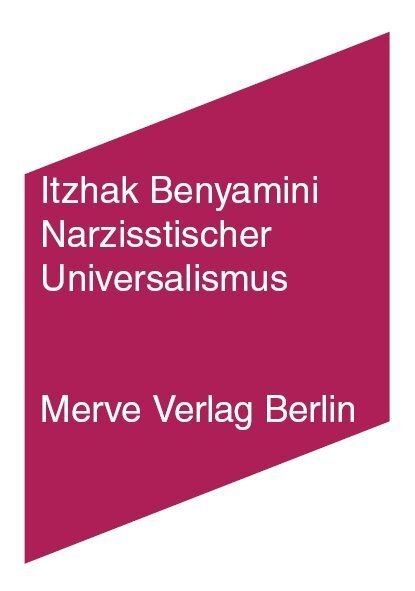 Cover: 9783883963099 | Narzisstischer Universalismus | Itzhak Benyamini | Taschenbuch | 2013