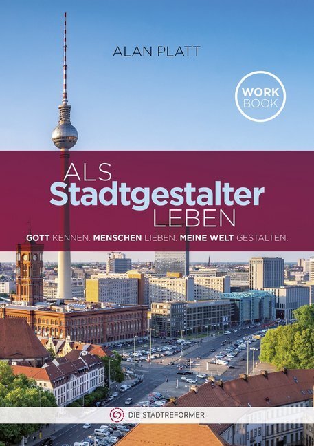 Cover: 9783943362596 | Als Stadtgestalter leben | Alan Platt | Taschenbuch | Klappenbroschur