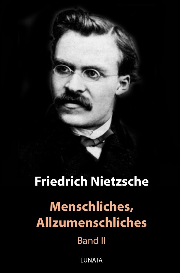 Cover: 9783750289192 | Menschliches, Allzumenschliches | Zweiter Band | Friedrich Nietzsche