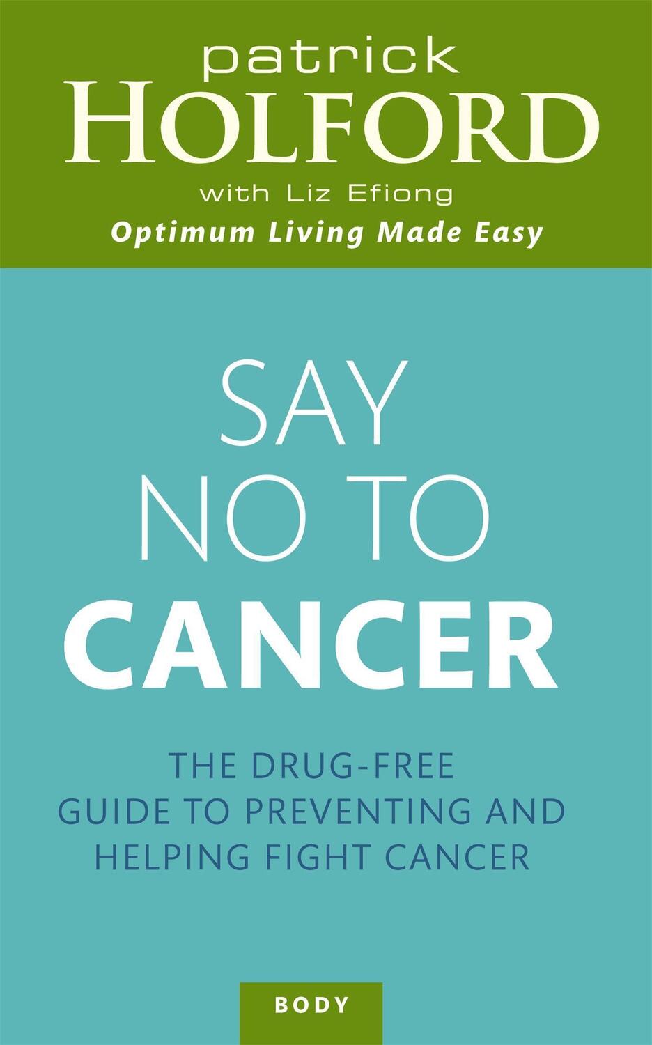 Cover: 9780749954116 | Say No To Cancer | Liz Efiong (u. a.) | Taschenbuch | Englisch | 2010