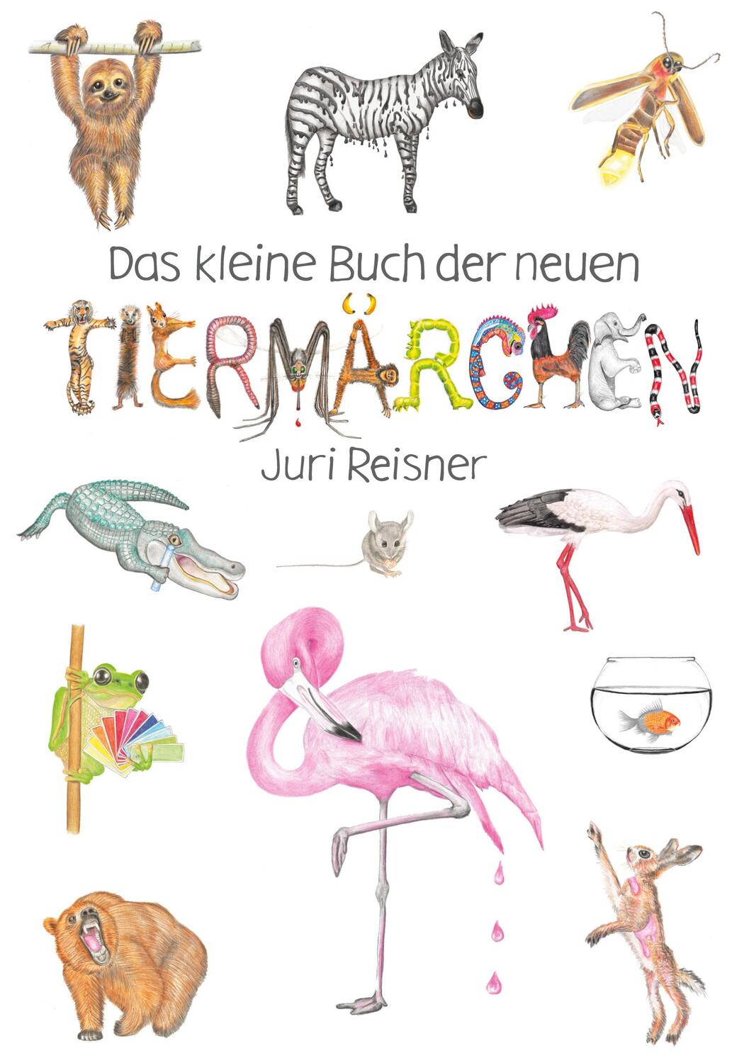 Cover: 9783755740919 | Das kleine Buch der neuen Tiermärchen | Juri Reisner | Taschenbuch